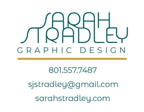 Sarah Stradley
Graphic Design
801-557-7498
sarahstradley.com